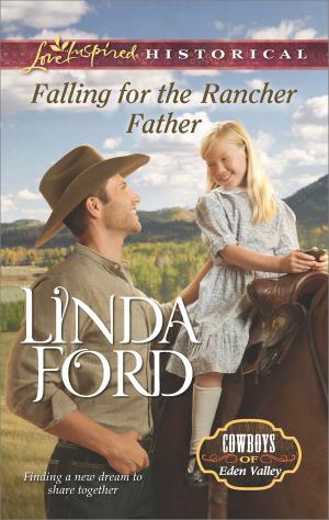 Cover of the book Falling for the Rancher Father by Stephanie Bridger