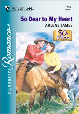 Cover of the book So Dear to My Heart by Cassie Miles
