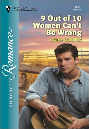 Cover of the book 9 Out Of 10 Women Can't Be Wrong by Sarah Morgan, Michelle Celmer