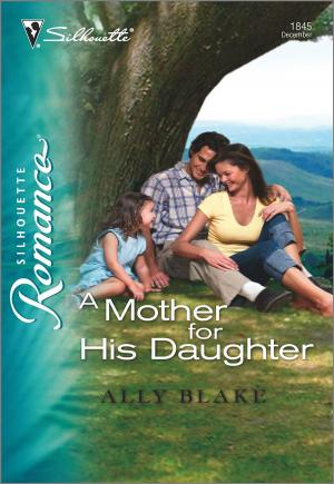 Cover of the book A Mother For His Daughter by Brenda Joyce