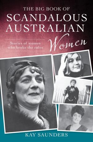 Cover of the book The Big Book of Scandalous Australian Women by Tony Davis