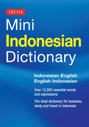 Cover of the book Mini Indonesian Dictionary by Samuel E. Martin, Eriko Sato