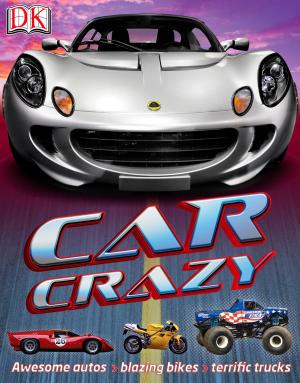 Cover of the book Car Crazy by DK