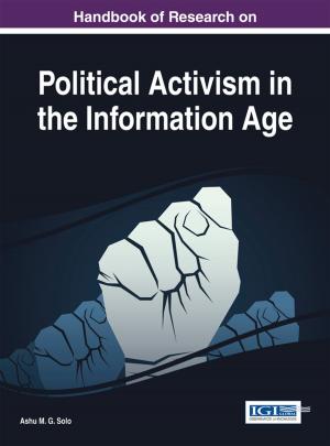 Cover of the book Handbook of Research on Political Activism in the Information Age by Reenay R.H. Rogers, Yan Sun