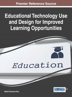 Cover of the book Educational Technology Use and Design for Improved Learning Opportunities by Elena Railean