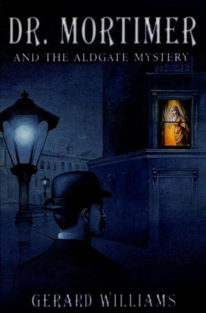 Cover of the book Dr. Mortimer and the Aldgate Mystery by Roger Priddy