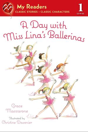 Cover of the book A Day with Miss Lina's Ballerinas by Alexandra Day
