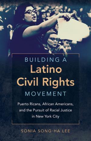 Cover of the book Building a Latino Civil Rights Movement by Sarah Bryan, Beverly Patterson, Michelle Lanier