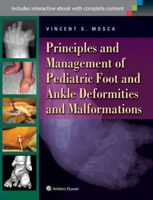 bigCover of the book Principles and Management of Pediatric Foot and Ankle Deformities and Malformations by 