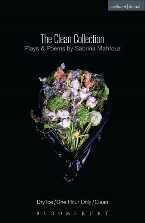 Cover of the book The Clean Collection: Plays and Poems by David Fraser