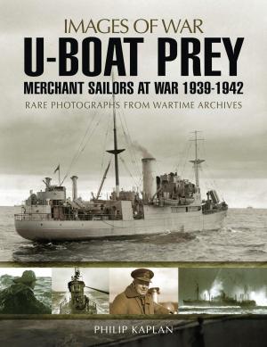 Cover of the book U-boat Prey: Merchant Sailors at War, 1939-1942 by Philip Warner
