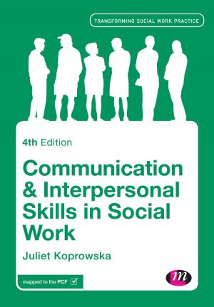 Cover of the book Communication and Interpersonal Skills in Social Work by Dr Martin Hanbury