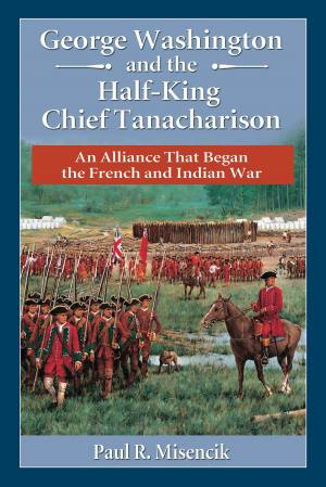 Book cover of George Washington and the Half-King Chief Tanacharison