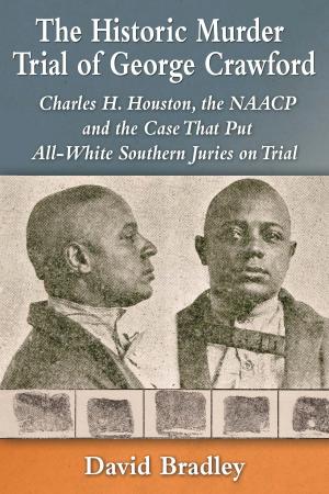 Cover of the book The Historic Murder Trial of George Crawford by Lisa Pertillar Brevard