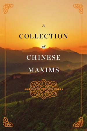 Cover of the book A Collection of Chinese Maxims by Deborah Kolb, Ph.D., Judith Williams, Ph.D.
