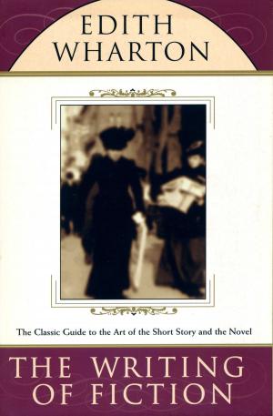 Cover of the book The Writing of Fiction by Constance Hale