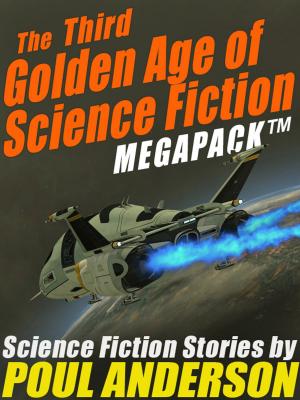 Cover of the book The Third Golden Age of Science Fiction MEGAPACK ™: Poul Anderson by Devon Ashley