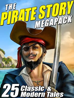 Book cover of The Pirate Story Megapack