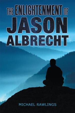 Cover of the book The Enlightenment of Jason Albrecht by Tony Perez-Giese
