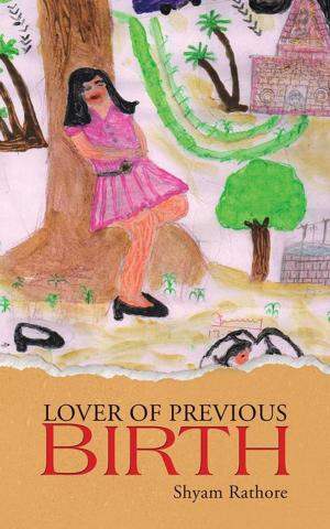 Cover of the book Lover of Previous Birth by Vishal Akhouri
