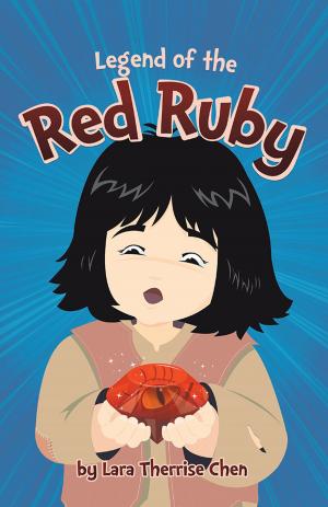 Cover of the book Legend of the Red Ruby by Rilly Ray Rajkumar