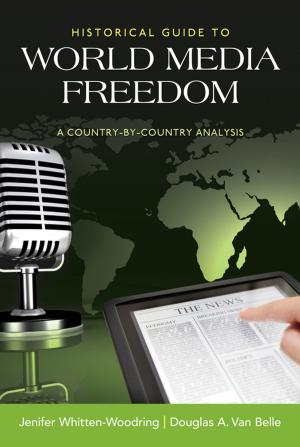 Cover of the book Historical Guide to World Media Freedom by Mario Mazzocchi