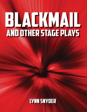 Cover of the book Blackmail: And Other Stage Plays by Mark D. LeBlanc, John M. LeBlanc
