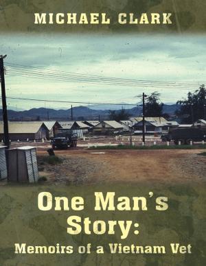 Cover of the book One Man’s Story: Memoirs of a Vietnam Vet by Jacob Jenson