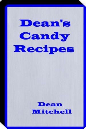 Cover of the book Deans Candy Recipes by John Cote'