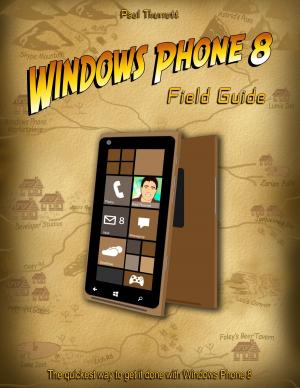 Cover of the book Windows Phone 8 Field Guide by Christopher Scott