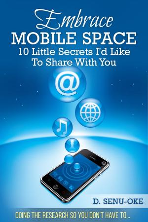 Cover of the book Embrace Mobile Space by Scheldon Kress M.D.