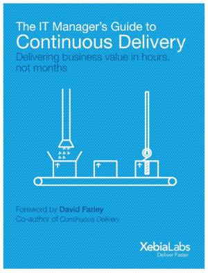 Cover of the book The IT Manager’s Guide to Continuous Delivery by Michael Morgan