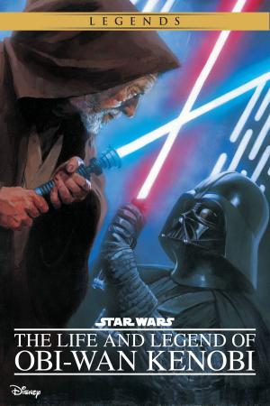 Book cover of Star Wars: Life and Legend of Obi-Wan Kenobi