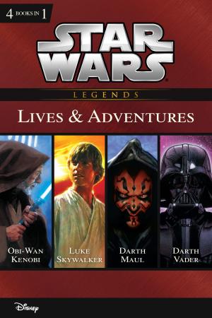 Cover of the book Star Wars: The Lives & Adventures by Ron Suskind