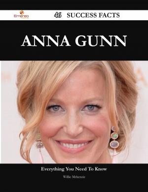 Cover of the book Anna Gunn 46 Success Facts - Everything you need to know about Anna Gunn by Lewis Tappan