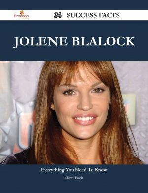 Cover of the book Jolene Blalock 34 Success Facts - Everything you need to know about Jolene Blalock by Connie Knapp