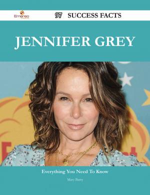 Cover of the book Jennifer Grey 97 Success Facts - Everything you need to know about Jennifer Grey by Tina Brian