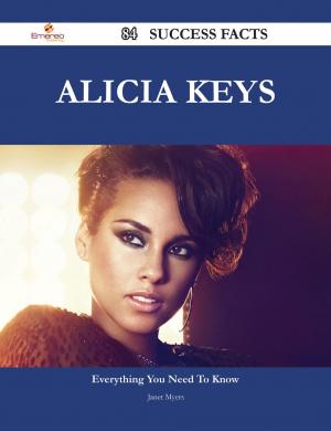 Cover of the book Alicia Keys 84 Success Facts - Everything you need to know about Alicia Keys by Franks Jo