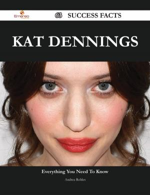 Cover of the book Kat Dennings 63 Success Facts - Everything you need to know about Kat Dennings by Tony Tyson