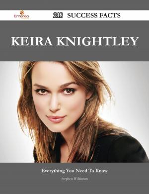 Book cover of Keira Knightley 218 Success Facts - Everything you need to know about Keira Knightley