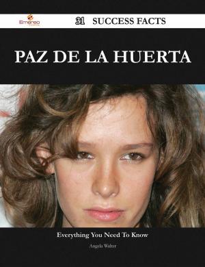 Cover of the book Paz De la Huerta 31 Success Facts - Everything you need to know about Paz De la Huerta by Grace Wiggins