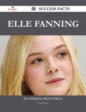 Cover of the book Elle Fanning 82 Success Facts - Everything you need to know about Elle Fanning by Franks Jo