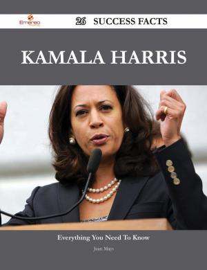 Cover of the book Kamala Harris 26 Success Facts - Everything you need to know about Kamala Harris by Keith Cobb