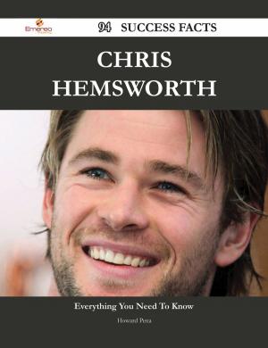 Cover of the book Chris Hemsworth 94 Success Facts - Everything you need to know about Chris Hemsworth by Arun Gandhi