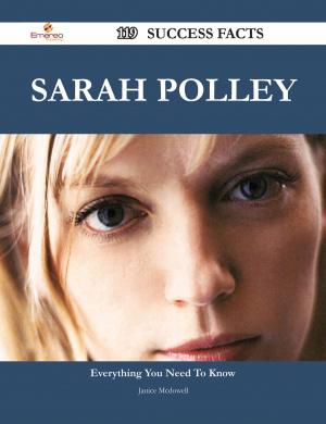 Cover of the book Sarah Polley 119 Success Facts - Everything you need to know about Sarah Polley by Viktor Rydberg