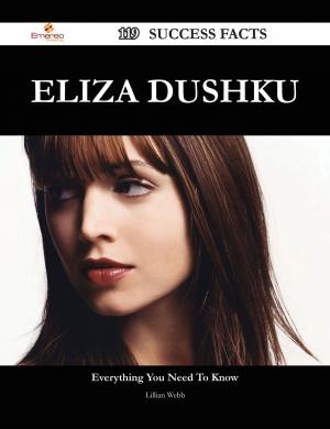 Cover of the book Eliza Dushku 119 Success Facts - Everything you need to know about Eliza Dushku by Todd Cross