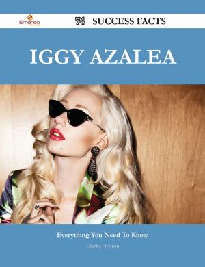 Book cover of Iggy Azalea 74 Success Facts - Everything you need to know about Iggy Azalea