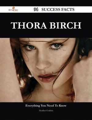 Cover of the book Thora Birch 94 Success Facts - Everything you need to know about Thora Birch by Juan Love