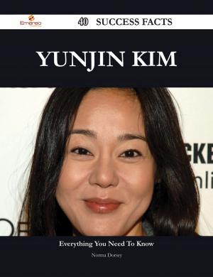Book cover of Yunjin Kim 40 Success Facts - Everything you need to know about Yunjin Kim