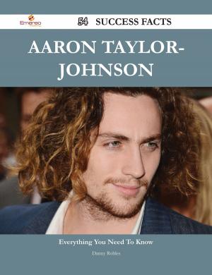 Cover of the book Aaron Taylor-Johnson 54 Success Facts - Everything you need to know about Aaron Taylor-Johnson by Jessica Mcdonald